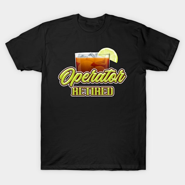 Retirement gifts for operator. Perfect present for mother dad friend him or her T-Shirt by SerenityByAlex